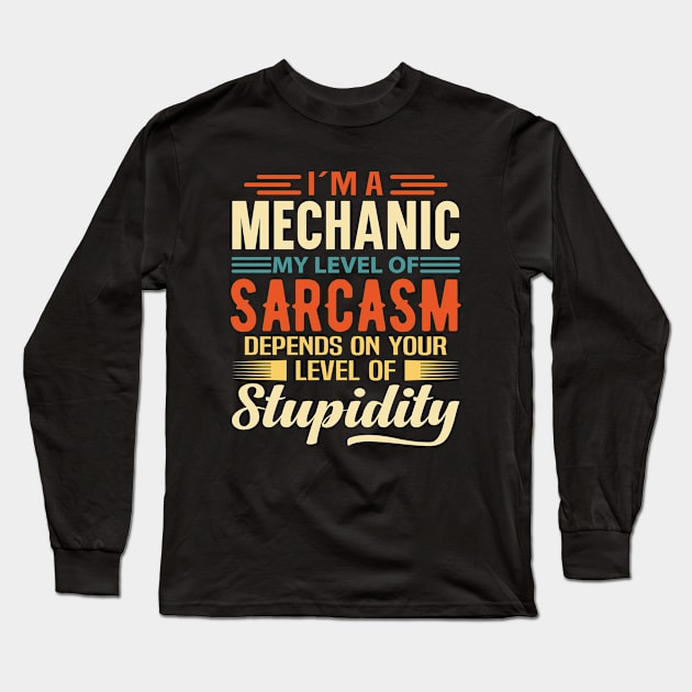 I'm A Mechanic Long Sleeve T-Shirt by Stay Weird